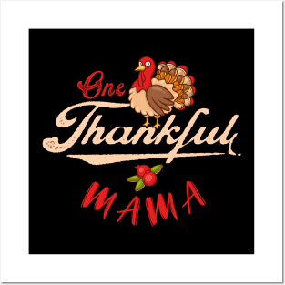 one thankful mama Posters and Art